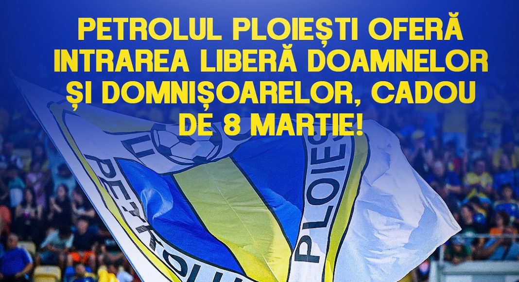 petrolul ploiesti ziua femeii
