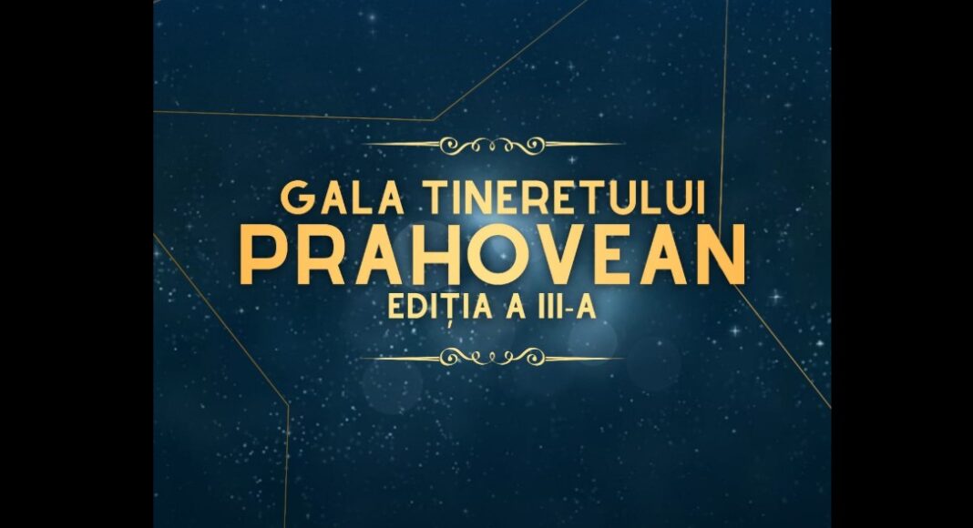 gala tineretului prahovean