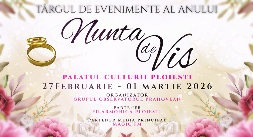 Nunta de vis - Ploiești, Palatul Culturii, 27.02-1.03.2026