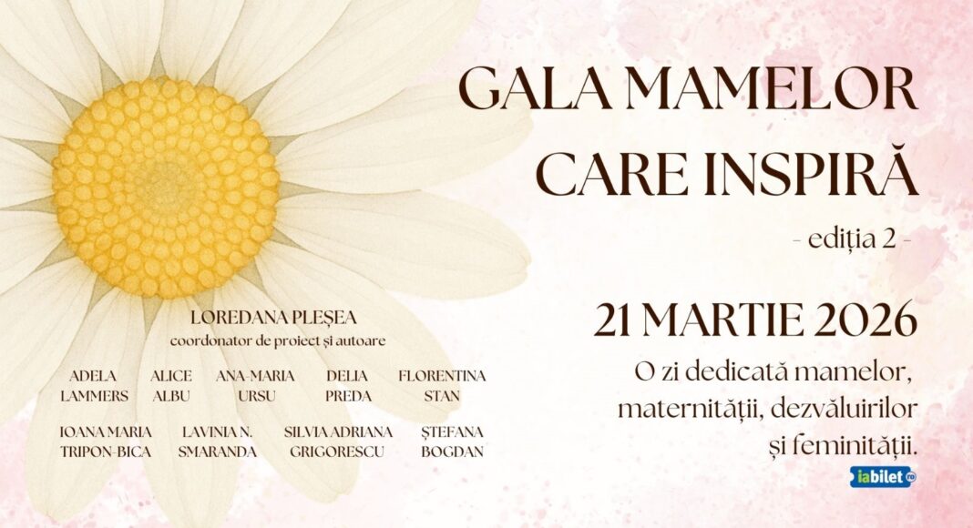 gala mamelor care inspira ploiesti 2026